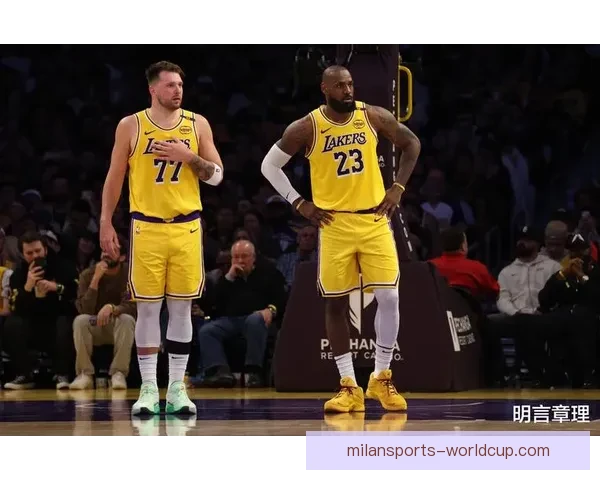 詹姆斯复出后全力适应东契奇里夫斯打造新型核心组合